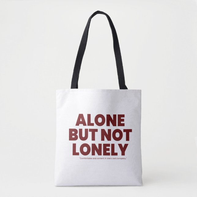 Alone But Not Lonely Tote Bag (Front)