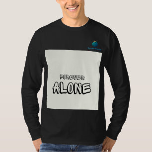 Alone Forever Tee: Edgy & Empowering." T-Shirt