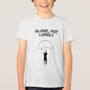 Alone, Not Lonely – Editable Quote Cat T-Shirt Tri-Blend Shirt