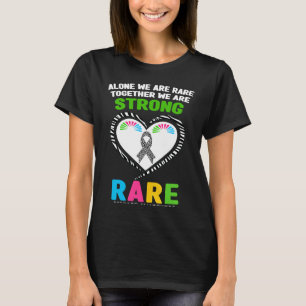 Alone We Are Rare Together We Are Strong Rare Dise T-Shirt