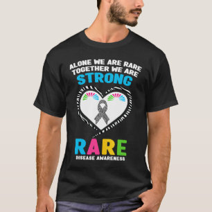 Alone We Are Rare Together We Are Strong Rare Dise T-Shirt