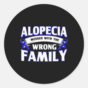Alopecia Alopecia Has Grown Up With The Wrong Fami Classic Round Sticker