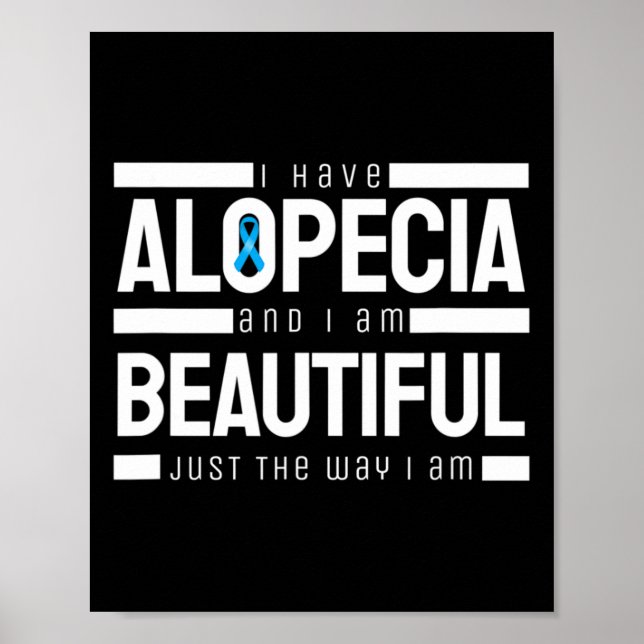 Alopecia And I Am Beautiful The Way I Am Awareness Poster (Front)