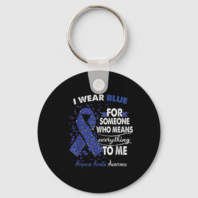 Alopecia Areata Awareness I Wear Blue For Someone  Key Ring (Front)