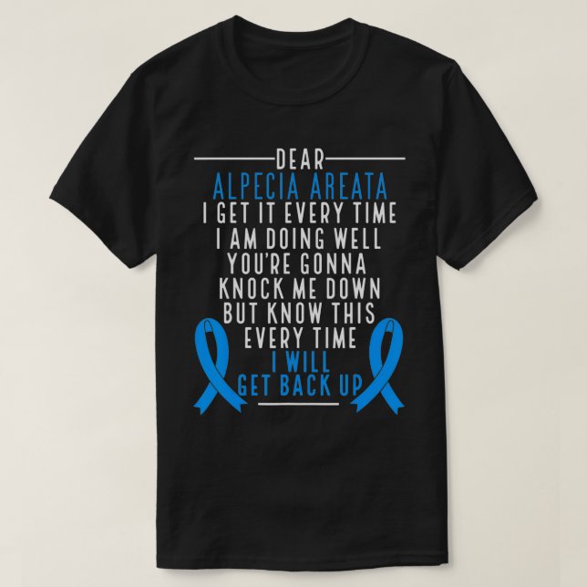 Alopecia Areata Awareness I will get back up Hair  T-Shirt (Design Front)