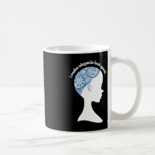 Alopecia Areata Gift - Hair Loss Awareness  Coffee Mug