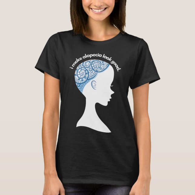 Alopecia Areata Gift - Hair Loss Awareness  T-Shirt (Front)