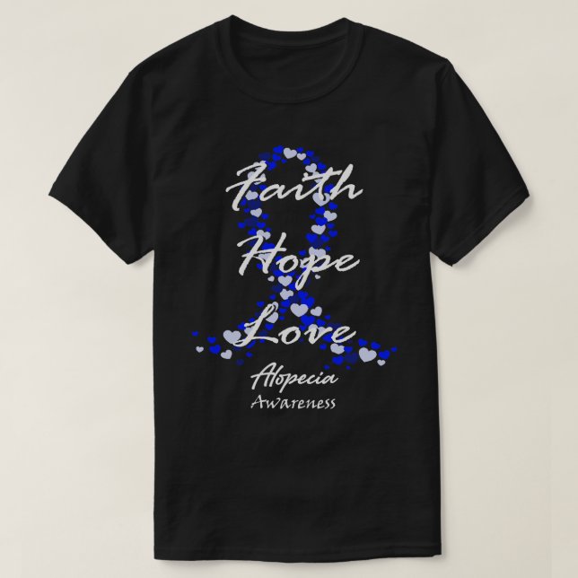 Alopecia Awareness Faith Hope Love Hope For A Cure T-Shirt (Design Front)