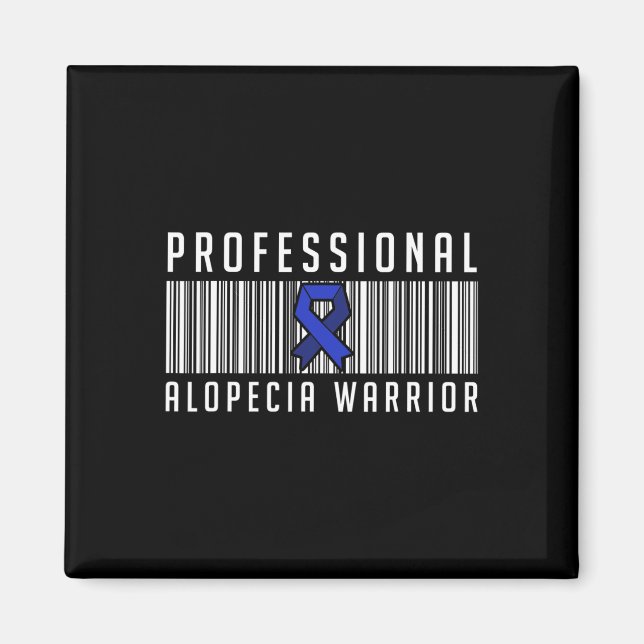 Alopecia Awareness Hair Loss Warrior Causes Surviv Magnet (Front)