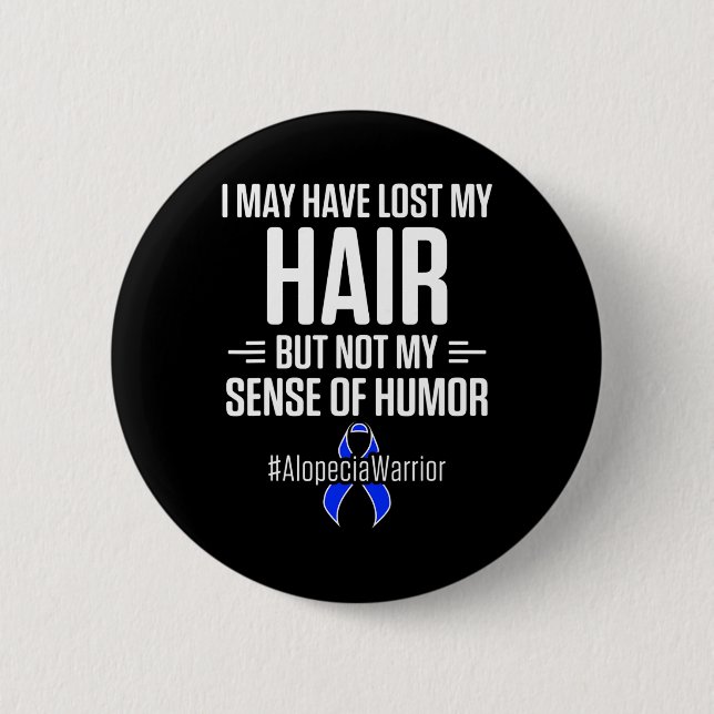 Alopecia Awareness Hair Loss Warrior Humour Surviv 6 Cm Round Badge (Front)