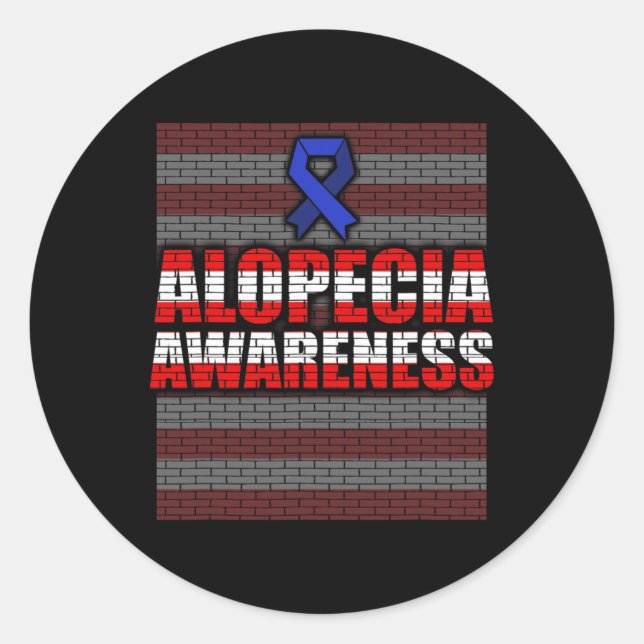 Alopecia Awareness Hair Loss Warrior Patient Care  Classic Round Sticker (Front)