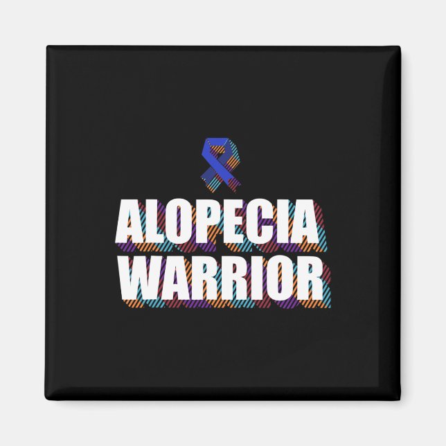 Alopecia Awareness Hair Loss Warrior Patient Survi Magnet (Front)
