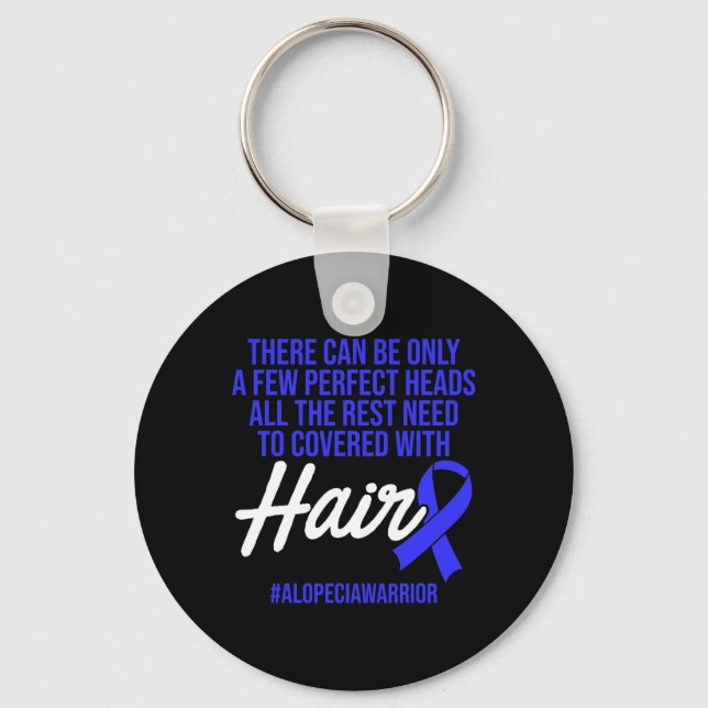 Alopecia Awareness Hair Loss Warrior Perfect Head  Key Ring (Front)