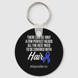 Alopecia Awareness Hair Loss Warrior Perfect Head Key Ring