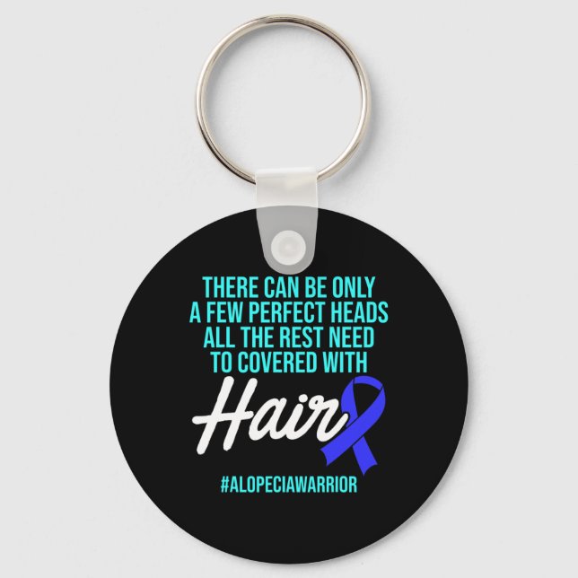 Alopecia Awareness Hair Loss Warrior Perfect Head  Key Ring (Front)