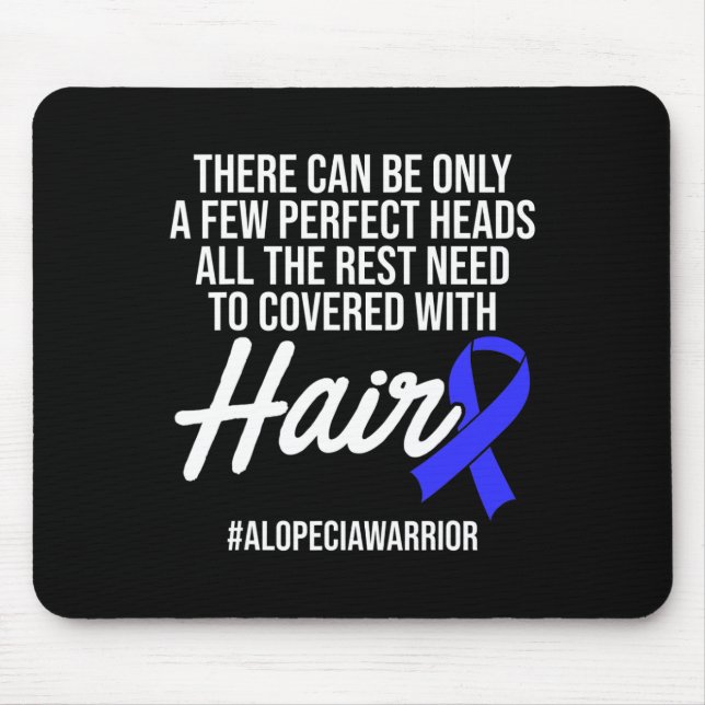 Alopecia Awareness Hair Loss Warrior Perfect Head  Mouse Mat (Front)