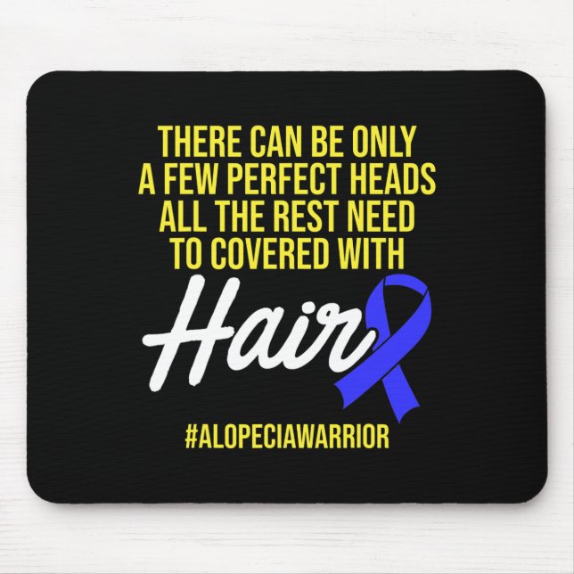Alopecia Awareness Hair Loss Warrior Perfect Head  Mouse Mat (Front)