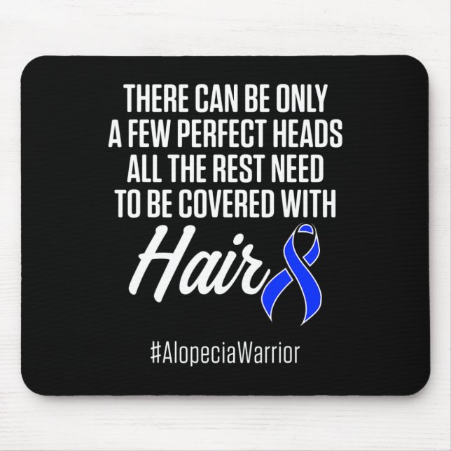 Alopecia Awareness Hair Loss Warrior Perfect Head  Mouse Mat (Front)