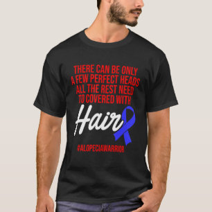 Alopecia Awareness Hair Loss Warrior Perfect Head T-Shirt