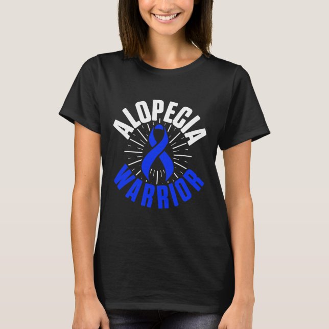 Alopecia Awareness Hair Loss Warrior Therapeutic S T-Shirt (Front)