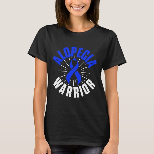 Alopecia Awareness Hair Loss Warrior Therapeutic S T-Shirt (Front)