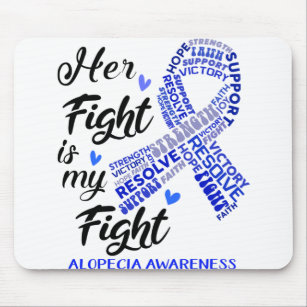 Alopecia Awareness Her Fight is my Fight Mouse Mat