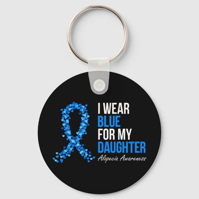 Alopecia Awareness I Wear Blue For My Daughter Blu Key Ring (Front)