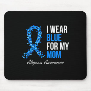 Alopecia Awareness I Wear Blue For My Mum Blue Rib Mouse Mat