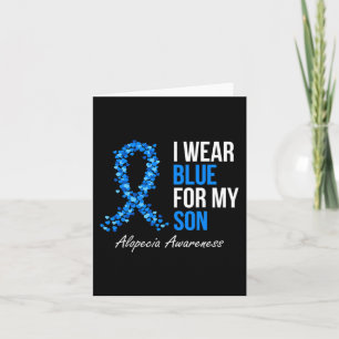 Alopecia Awareness I Wear Blue For My Son Blue Rib Card