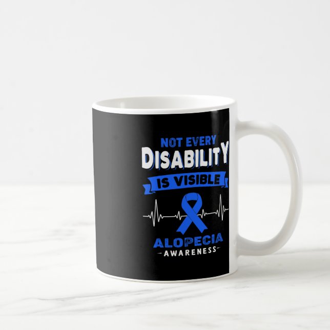 Alopecia Awareness - Not Every Disability is Visib Coffee Mug (Right)
