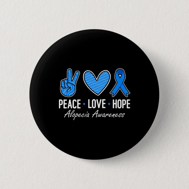 Alopecia Awareness Peace Love Hope I Wear Blue Rib 6 Cm Round Badge (Front)