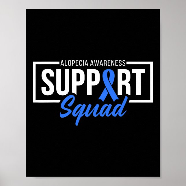 Alopecia Awareness Support Squad I Wear Blue Ribbo Poster (Front)