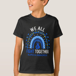 Alopecia Awareness We All Fight Together T-Shirt