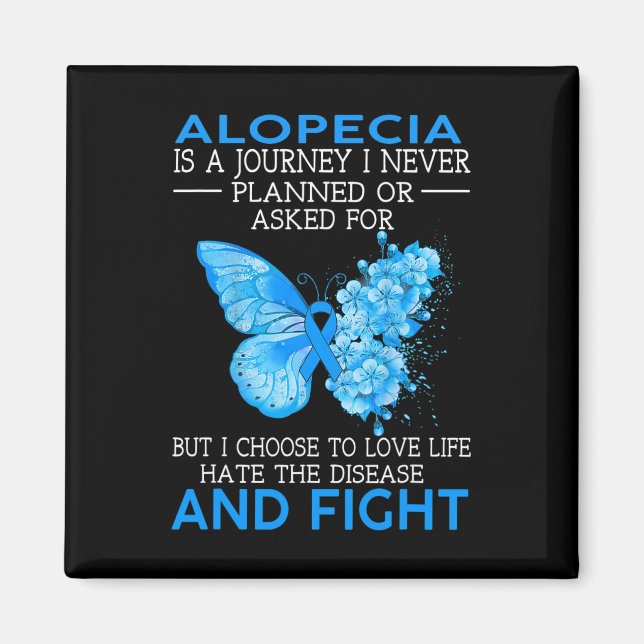 Alopecia Is A Journey I Never Planned Butterfly  Magnet (Front)