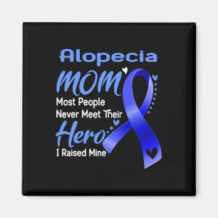 Alopecia Mum I Raised Mine Magnet