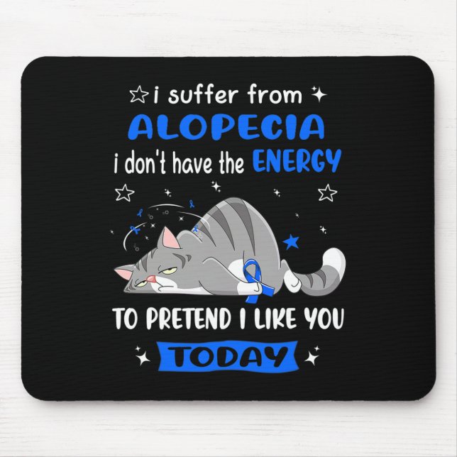 Alopecia Warrior I Suffer From Alopecia  Mouse Mat (Front)