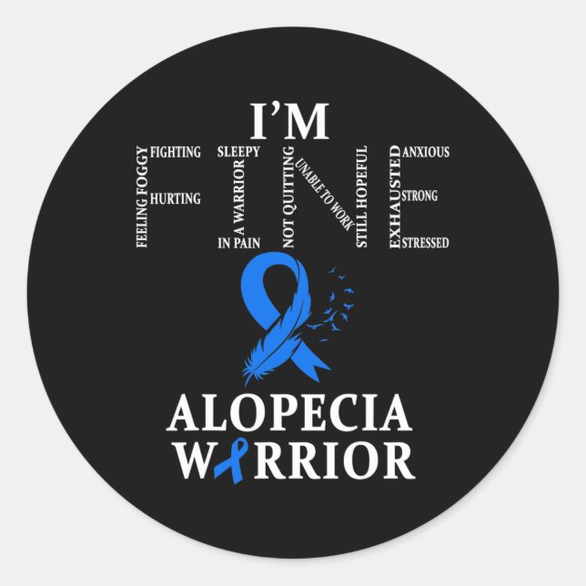 Alopecia Warrior I'm Fine  Classic Round Sticker (Front)