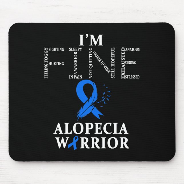 Alopecia Warrior I'm Fine  Mouse Mat (Front)