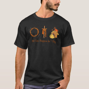 Alot Can Happen In 3 Days Easter Christian T-Shirt