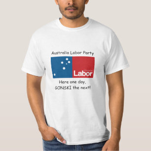 ALP, here one day, GONSKI the next! T-Shirt