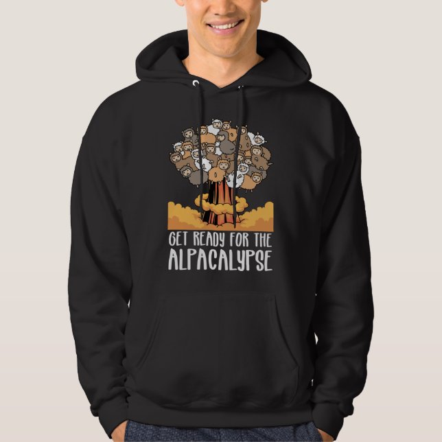 Alpaca  Get Ready for the Alpacalypse Hoodie (Front)