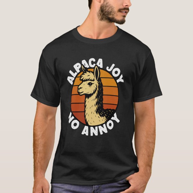 Alpaca Joy No Annoy Funny Chill Animal T-Shirt (Front)