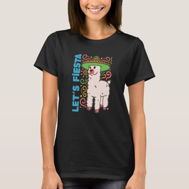 alpaca llama animal mexico cinco de mayo let's fie T-Shirt (Front)