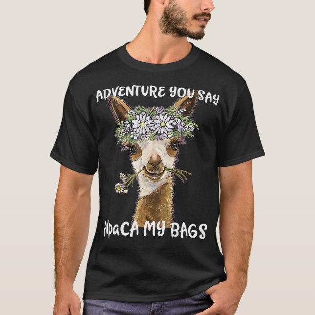 Alpaca My Bags  Cute Alpaca  Alpaca Lover Gifts T-Shirt (Front)
