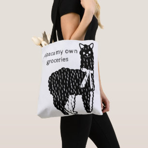 "Alpaca my own groceries" Tote bag