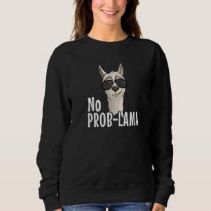 Alpaca With Sunglasses No Prob Lama Hipster Lama Sweatshirt