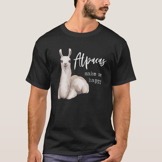 Alpacas Make Me Happy Cute Llama Love Pun Quote T-Shirt (Front)