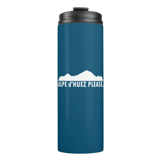 Alpe d’Huez France Please Thermal Tumbler (Front)