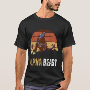 Alpha Beast Strong and Confident Wolf Meme Betas W T-Shirt