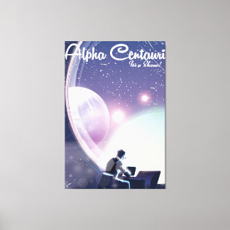 Alpha Centurai, Its a show, space travel poster Canvas Print